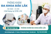 Đa Khoa Đắk Lắk - Địa Điểm Cắt Bao Quy Đầu Uy Tín