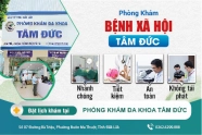 Phòng Khám Đa Khoa Tâm Đức Số 07 Đường Bà Triệu, Phường Buôn Ma Thuột, Tỉnh Đắk Lắk khám chữa bệnh xã hội an toàn hiệu quả