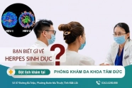 Tìm hiểu bệnh herpes là gì ? Có nguy hiểm không