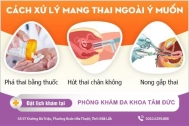Cách bỏ thai tại Đắk Lắk - Phải làm gì khi muốn bỏ thai ngoài ý muốn?