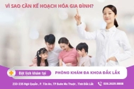 Kế hoạch hóa gia đình Đắk Lắk - Vì sao cần thực hiện kế hoạch hóa gia đình?