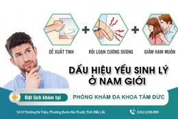 Phòng Khám Đa Khoa Tâm Đức - Địa chỉ điều trị yếu sinh lý ở Buôn Ma Thuột