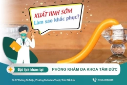 Cách điều trị xuất tinh sớm tại nhà có thật sự hiệu quả hay không?