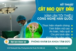 Địa chỉ cắt bao quy đầu ở Buôn Ma Thuột uy tín hiệu quả