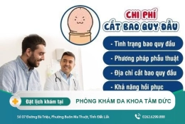 Chi phí cắt bao quy đầu bao nhiêu? Cắt bao quy đầu ở đâu an toàn, hiệu quả