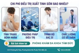 Chi phí chữa xuất tinh sớm là bao nhiêu?