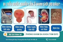 Đi tiểu buốt nhiều lần là bệnh gì? Cách điều trị hiệu quả