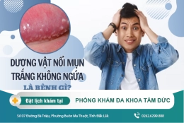 Cậu nhỏ nổi mụn trắng không ngứa là do đâu? Có trị được không?