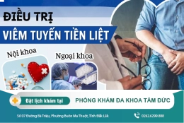 Cách điều trị viêm tuyến tiền liệt hiệu quả hiện nay