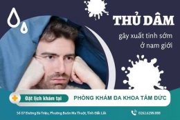 Lạm dụng thủ dâm có nguy hiểm? Các cách khắc phục xuất tinh sớm do thủ dâm thường xuyên