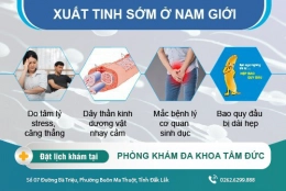 Phòng Khám Đa Khoa Tâm Đức - Địa chỉ điều trị xuất tinh sớm ở Buôn Ma Thuột