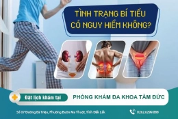 Bí tiểu có nguy hiểm không? Cách chữa bí tiểu ở nam hiệu quả