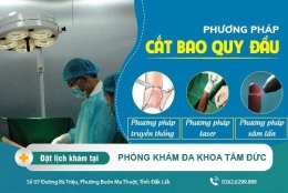 Địa chỉ cắt bao quy đầu ở Buôn Ma Thuột uy tín hiệu quả