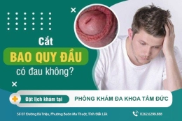 Cắt bao quy đầu có đau không? Các cách cắt hiện nay