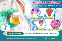 Nước tiểu có bọt là bệnh gì? Nguyên nhân và cách điều trị