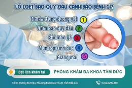 Nam giới bị lở loét bao quy đầu điều trị ở đâu Đắk Lắk