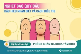Nguyên nhân - dấu hiệu - phương thức chữa trị nghẹt bao quy đầu ở nam