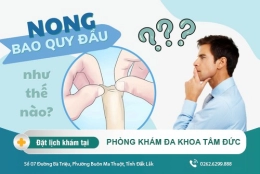 Nong bao quy đầu là gì? Cách nong bao quy đầu hiện nay