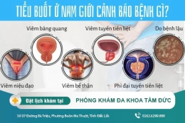 Làm cách nào đề hết tiểu buốt? Trị tiểu buốt ở đâu hiệu quả