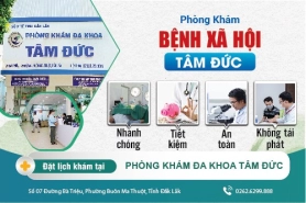 Phòng Khám Đa Khoa Tâm Đức - Địa chỉ khám chữa bệnh chất lượng tại Đắk Lắk